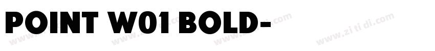 Point W01 Bold字体转换